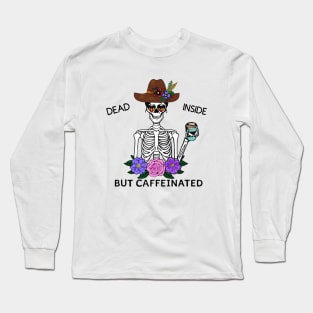 Dead inside but caffeinated (BoHo) Long Sleeve T-Shirt